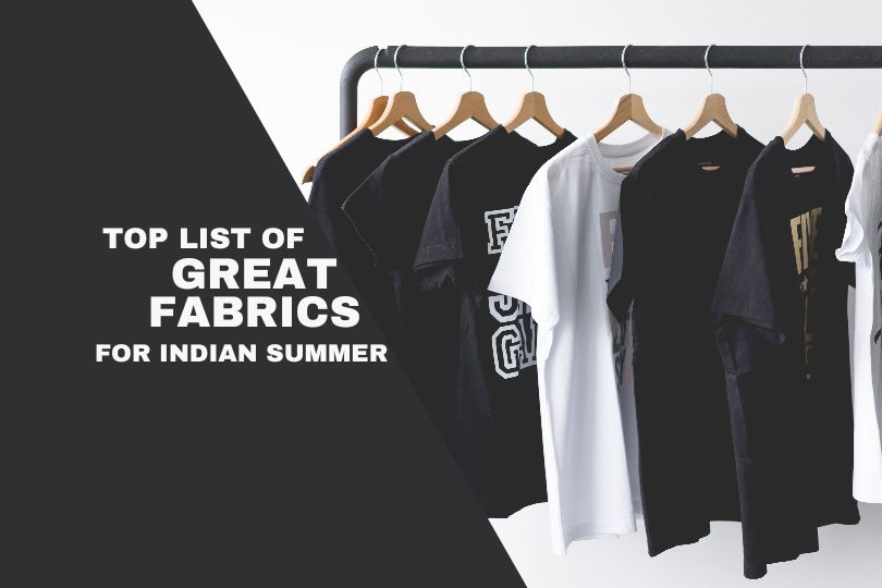 TOP 6 LIST OF GREAT FABRIC FOR SUMMER IN INDIA